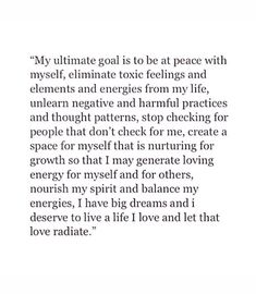 a poem written in black and white with the words,'my ultimate goal is to be at peace with