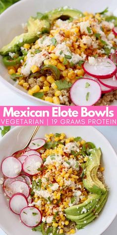 mexican elote bowls with corn, radishes and avocado on top