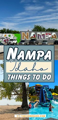 there is a sign that says nampa place things to do next to the water park