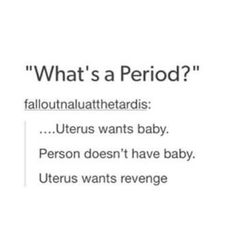 an ad with the caption'what's a period?'written on it