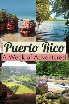 the cover of puerto rico a week of adventures with pictures of rocks, water and trees