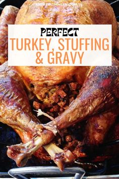 the perfect turkey stuffing and gravy recipe is shown in front of a roasting pan