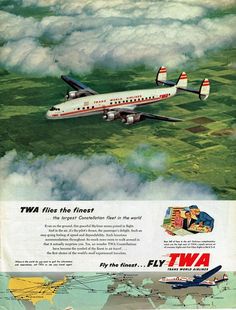 an advertisement for twa flies the finest plane in the world, and fly the finest