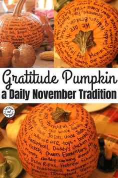 a collage of pictures with words written on pumpkins and the words,'grateful pumpkin a daily november tradition '