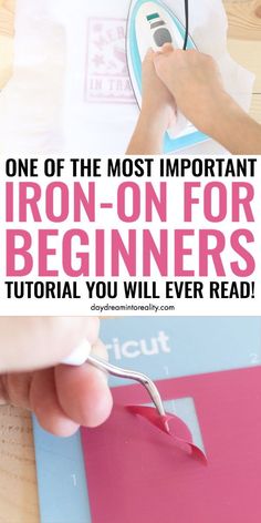 someone using scissors to cut out iron - on for beginners with text overlay that reads, one of the most important iron - on for beginners you will ever read