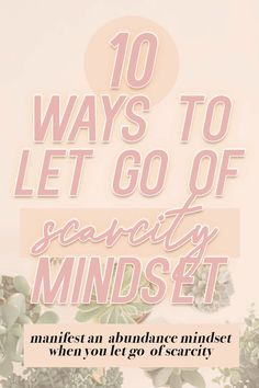 the words, 10 ways to let go of security mindset are in pink and white