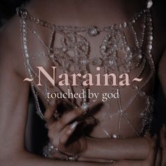 a woman with her hands on her chest and the words nabaria touched by god