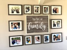 a family photo collage on a wall with the words together we make a family