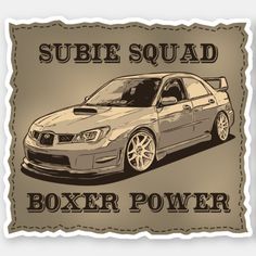 a sticker with the words subie squad boxer power in front of a car