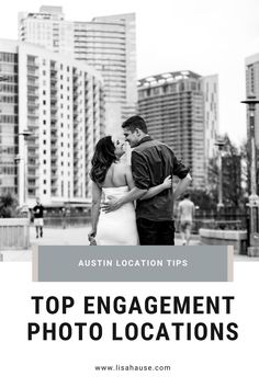 an engaged couple standing in front of tall buildings with the words top engagement photo locations