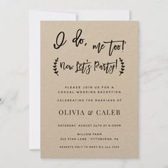 a wedding card with the words do me too now let's party on it