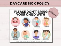 a poster with the words,'daycare sick policy please don't bring your child