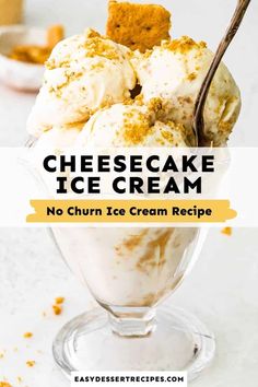 no churn ice cream recipe in a glass bowl with a spoon and text overlay that reads cheesecake ice cream