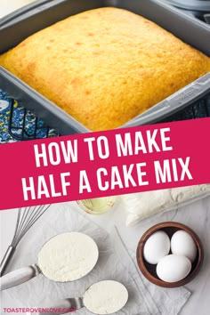 an image of how to make half a cake mix with eggs in the pan and other ingredients