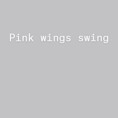 the words pink wings swing are in white letters on a gray background with an image of a