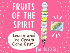 an ice cream cone with the words fruits of the spirit on it and a speech bubble