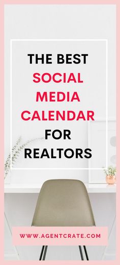 the best social media calendar for realtors with text overlay that reads, the best social media calendar for realtors