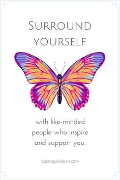 a colorful butterfly with the words surround yourself