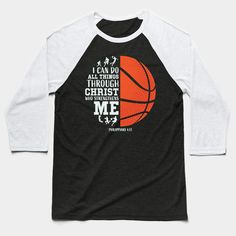 a black and white baseball shirt with an orange basketball on the front that says, i can do all things through christ