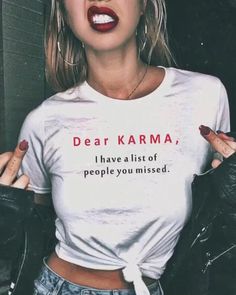 Funny Quote Print Crew Neck Top, Meaningful Text Print Crew Neck Tops, White Short Sleeve Top With Quote Print, Funny Quote Print White T-shirt, Funny White T-shirt With Quote Print, Dear Karma, Wonder Woman Costume, White Shirts Women, Cat Woman Costume