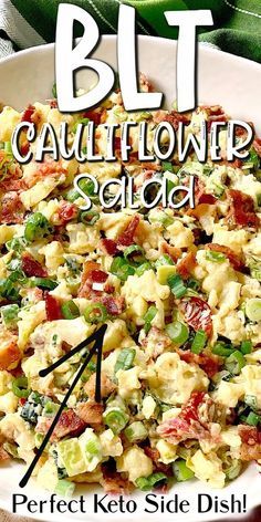 a plate with some food on it and the words, blt cauliflower salad perfect keto side dish