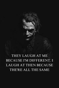 When people make fun of you for being different, you can actually find it funny because they are all the same and not unique. It's about being confident in who you are and not letting others bring you down for being different. So, embrace your uniqueness, be proud of what makes you stand out, and don't be afraid to be yourself, even if it means being different from the crowd.  #wallpaper #quotes #joker #jokermotivation #batman Joker Qoutes Dark Knight, Joker Wallpaper Quotes Wallpapers, Cold Quotes Wallpaper, Joker Meaning, Joker Dark Wallpaper, The Joker Wallpaper Iphone, Dc Quotes, The Joker Once Said Quotes, Being Crazy Quotes Funny