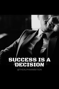 Follow for more daily alpha motivation Success Is A Decision