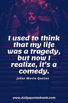 joker movie quotes i used to think that my life was a ragged, but now it's a comedy