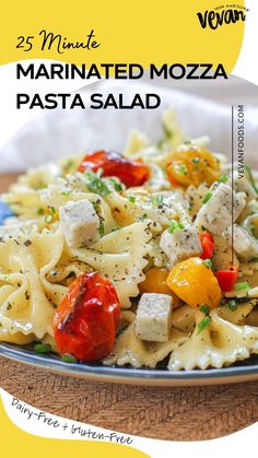 a plate full of pasta with tomatoes, cheese and herbs on it that says 25 minute marinated mozza