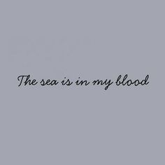 the sea is in my blood