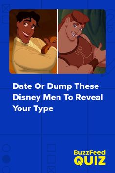 an image of disney characters with the text date or dump these disney men to reveal your type