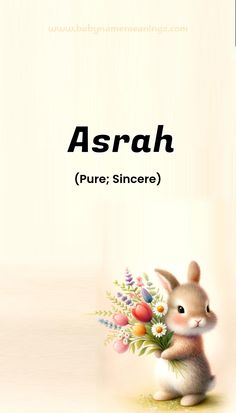 a rabbit holding flowers in its paws with the words asrah written below it