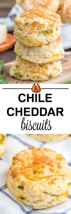 cheddar biscuits stacked on top of each other with text overlay that reads chile cheddar biscuits