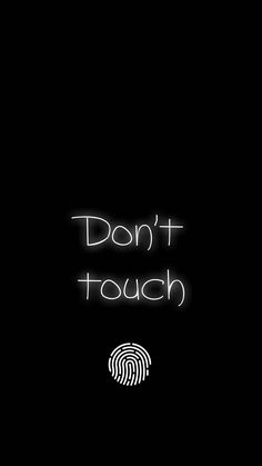 the words don't touch are lit up against a black background with finger prints