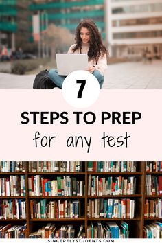 a woman sitting in front of a bookshelf with the title 7 steps to prep for any test