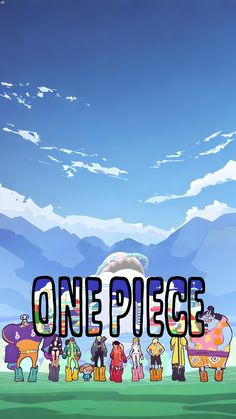 one piece characters standing in front of a mountain with the word one piece on it