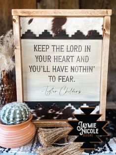 a wooden sign that says keep the lord in your heart and you'll have nothing to fear