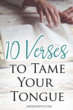 hands on top of an open book with the words 10 verses to tame your tongue