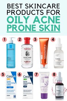 9 Best Skin Care Products for Oily Acne Prone Skin Acne Prone Skin Care Routine, Oily Acne Prone Skin, The Best Skin Care Products, Best Skin Care Products, The Best Skin Care