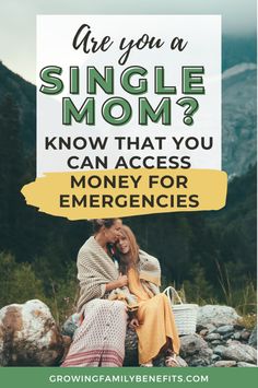 a man and woman sitting on rocks with the text are you a single mom? know that you can access money for emergency