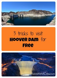 three pictures with the words 3 tricks to visit hoover dam for free