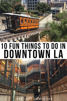 the top things to do in downtown la with text overlay that reads 10 fun things to do in downtown la