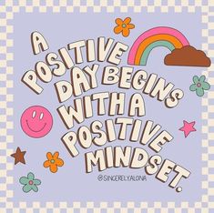 a positive day begins with a positive mindset