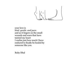 a drawing of someones feet with the words, your love is kind of gentle and pure