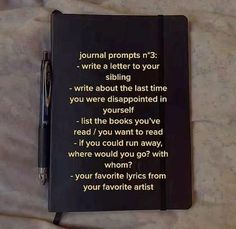 a notepad with writing on it and a pen next to it that reads, journal proms n 3 write a letter to your sibling