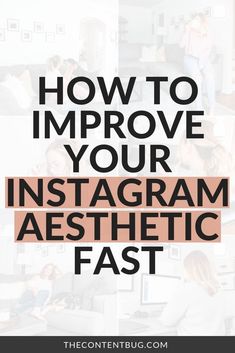 the words how to improve your instagram aesthetic fast