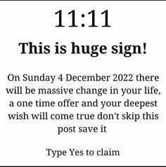 a sign that says, 11 11 11 this is huge sign on sunday 4 december 2012 there will be massive change in your life