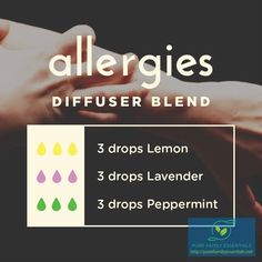 Try this allergies diffuser blend with lemon, lavender and peppermint essential oils. | Pure Family Essentials Diffuser Blend, Essential Oil Diffuser Blends, Oil Benefits