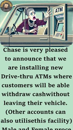 an advertisement with the words chase is very pleased to announce that we are installing new drive - thru atms where customers will be able to