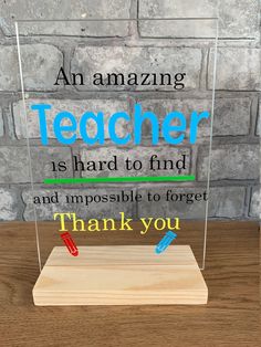 an amazing teacher is hard to find and impossible to forget thank you acrylic